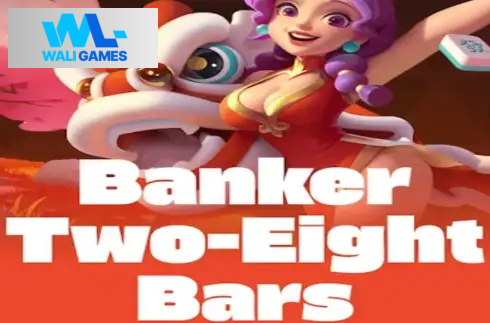 Banker Two-Eight Bars